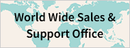 World Wide Sales & Support Office
